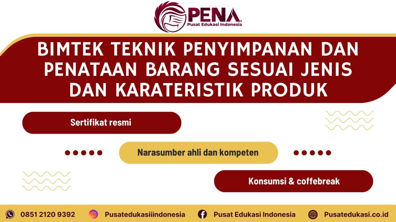 Bimtek Teknik Penyimpanan dan Penataan Barang sesuai Jenis dan Karateristik Produk Terbaru 2025/2026