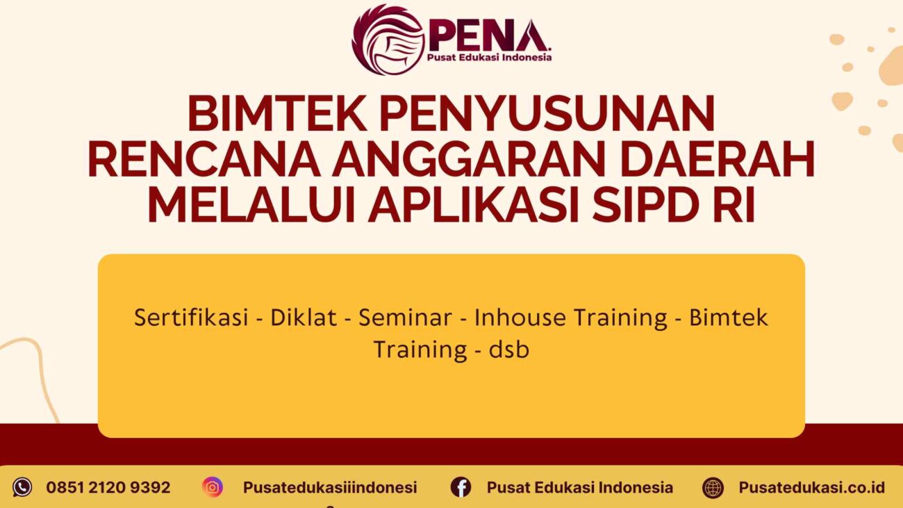 Bimtek Penyusunan Rencana Anggaran Daerah Melalui Aplikasi SIPD RI Terbaru 2025/2026