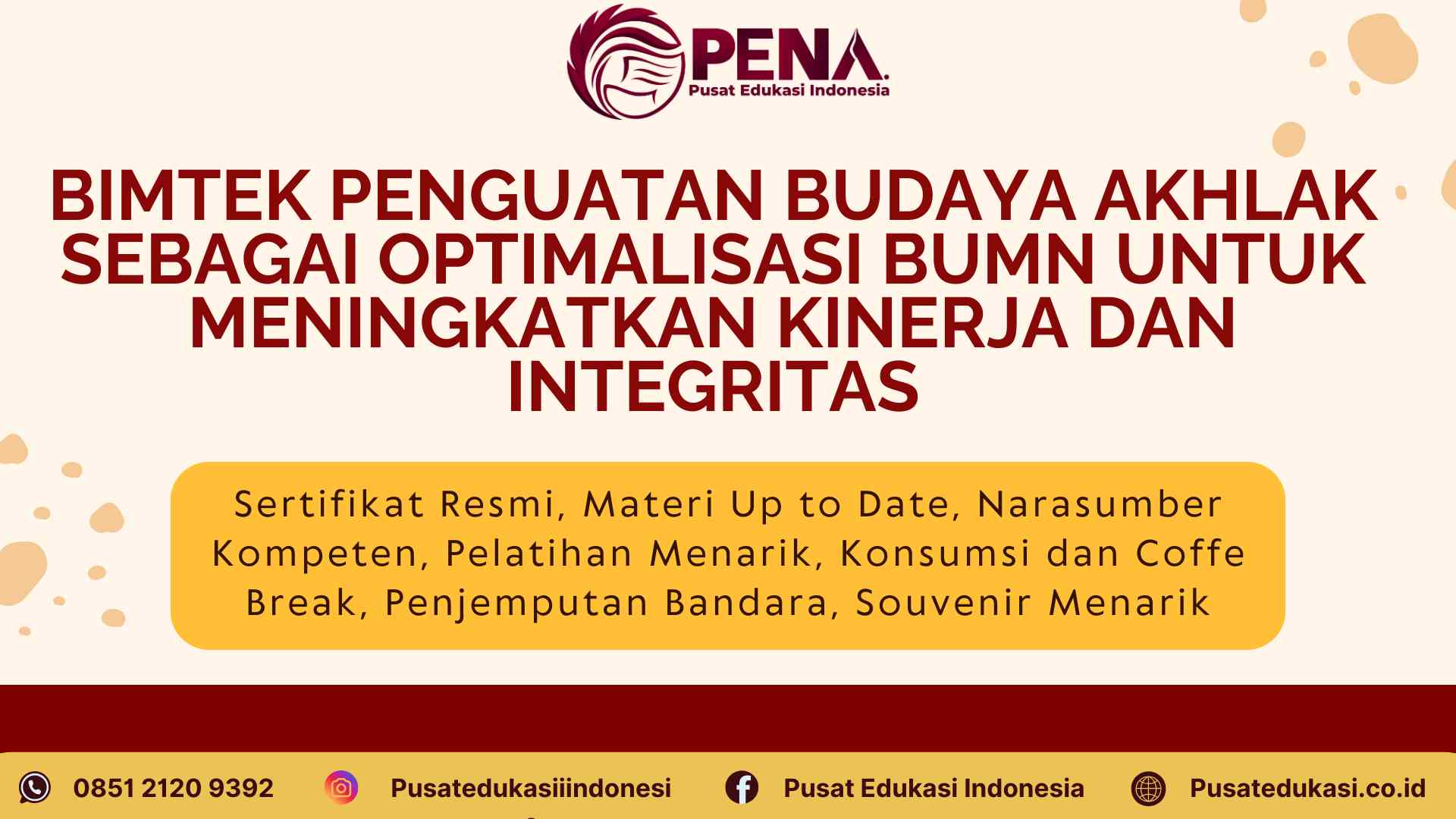Bimtek Penguatan Budaya AKHLAK dalam Optimalisasi Operasional BUMN untuk Meningkatkan Kinerja dan Integrtas Terbaru 2025/2026