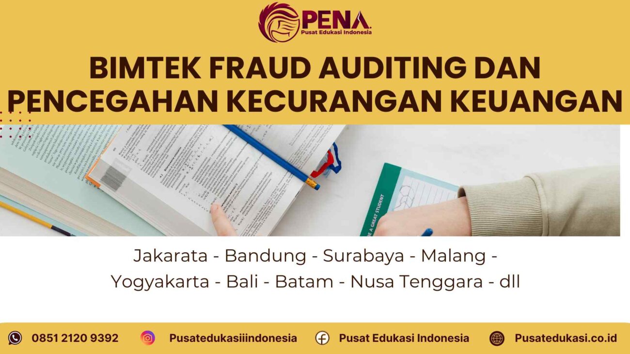 Pelatihan Fraud Auditing dan Pencegahan Kecurangan Keuangan Terbaru 2025/2026