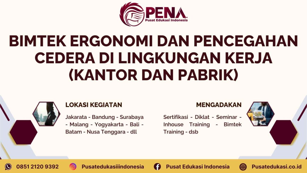 Bimtek Ergonomi dan Pencegahan Cedera di Lingkungan Kerja (Kantor dan Pabrik) Terbaru 2025/2026