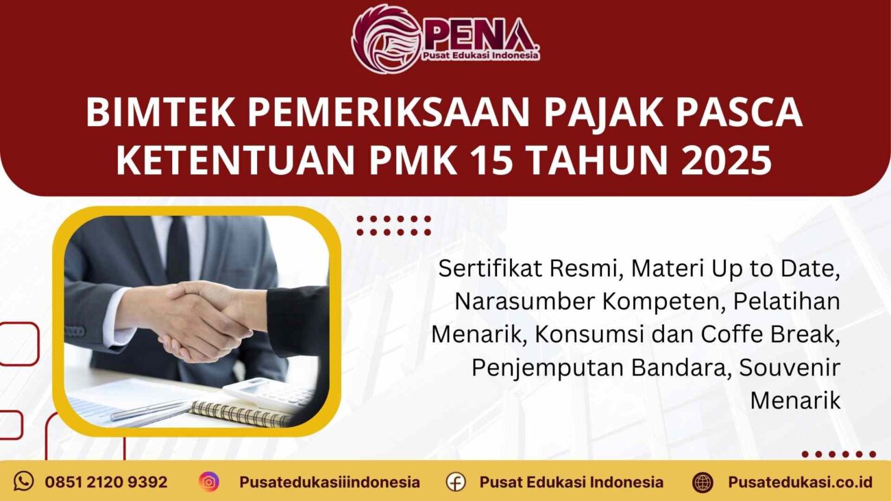 Bimtek Pemeriksaan Pajak Pasca Ketentuan PMK No 15 Tahun 2025 Terbaru 2025/2026