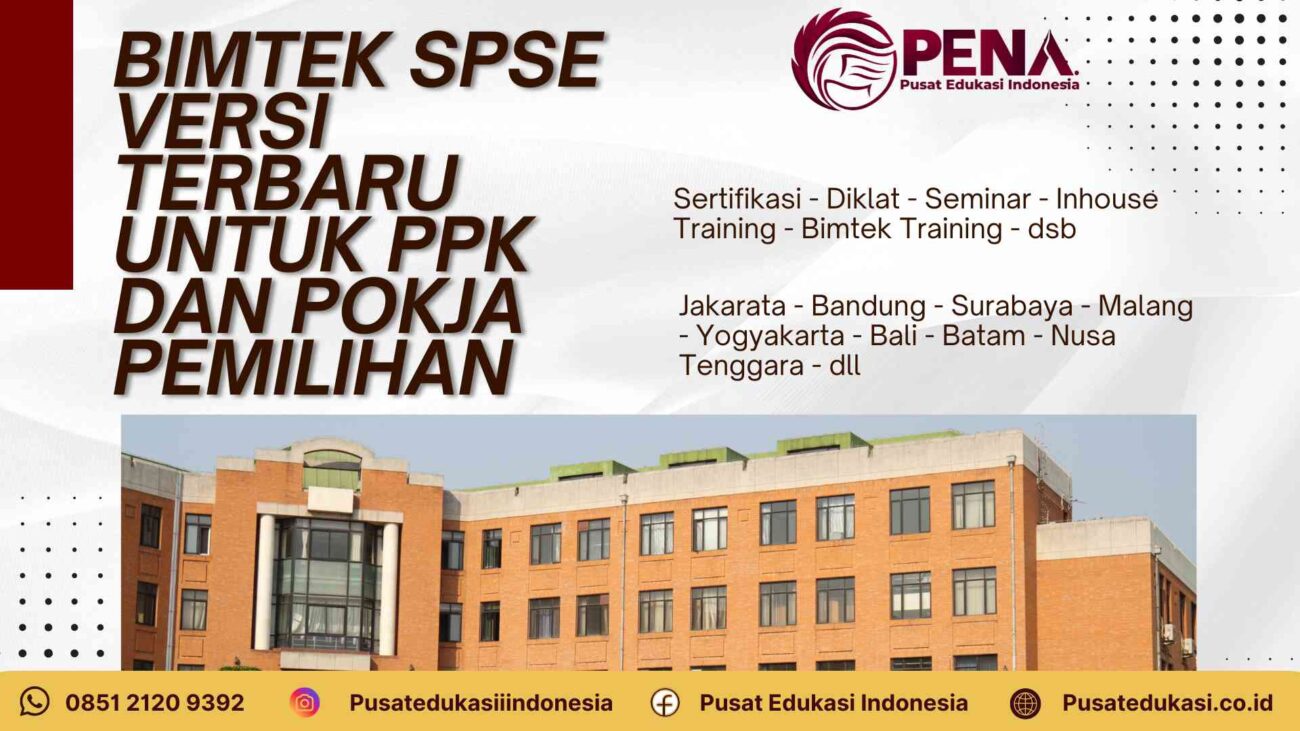 Bimtek SPSE Versi Terbaru bagi PPK dan Pokja Pemilihan Terbaru 2025/2026
