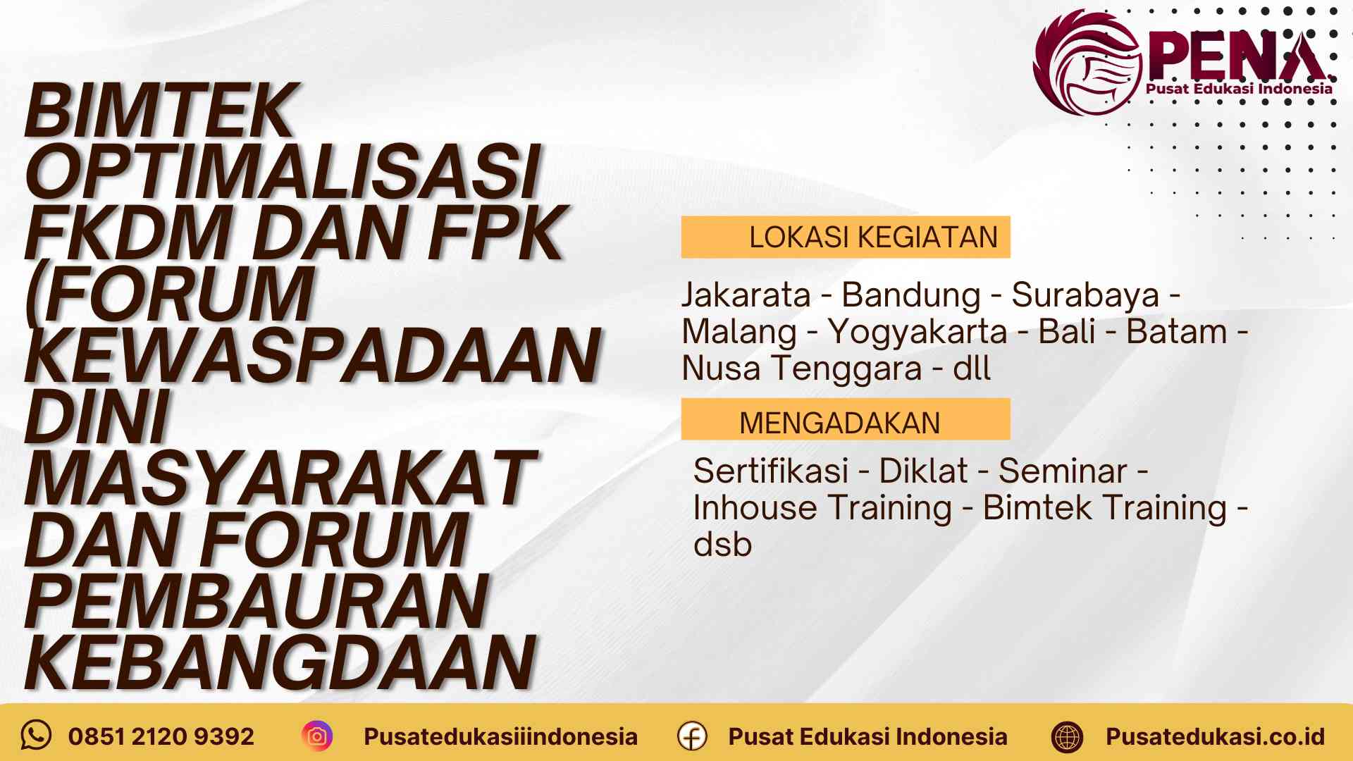 Bimtek Optimalisasi FKDM dan FPK (Forum Kewaspadaan Dini Masyarakat dan Forum Pembauran Kebangsaan) Terbaru 2025/2026