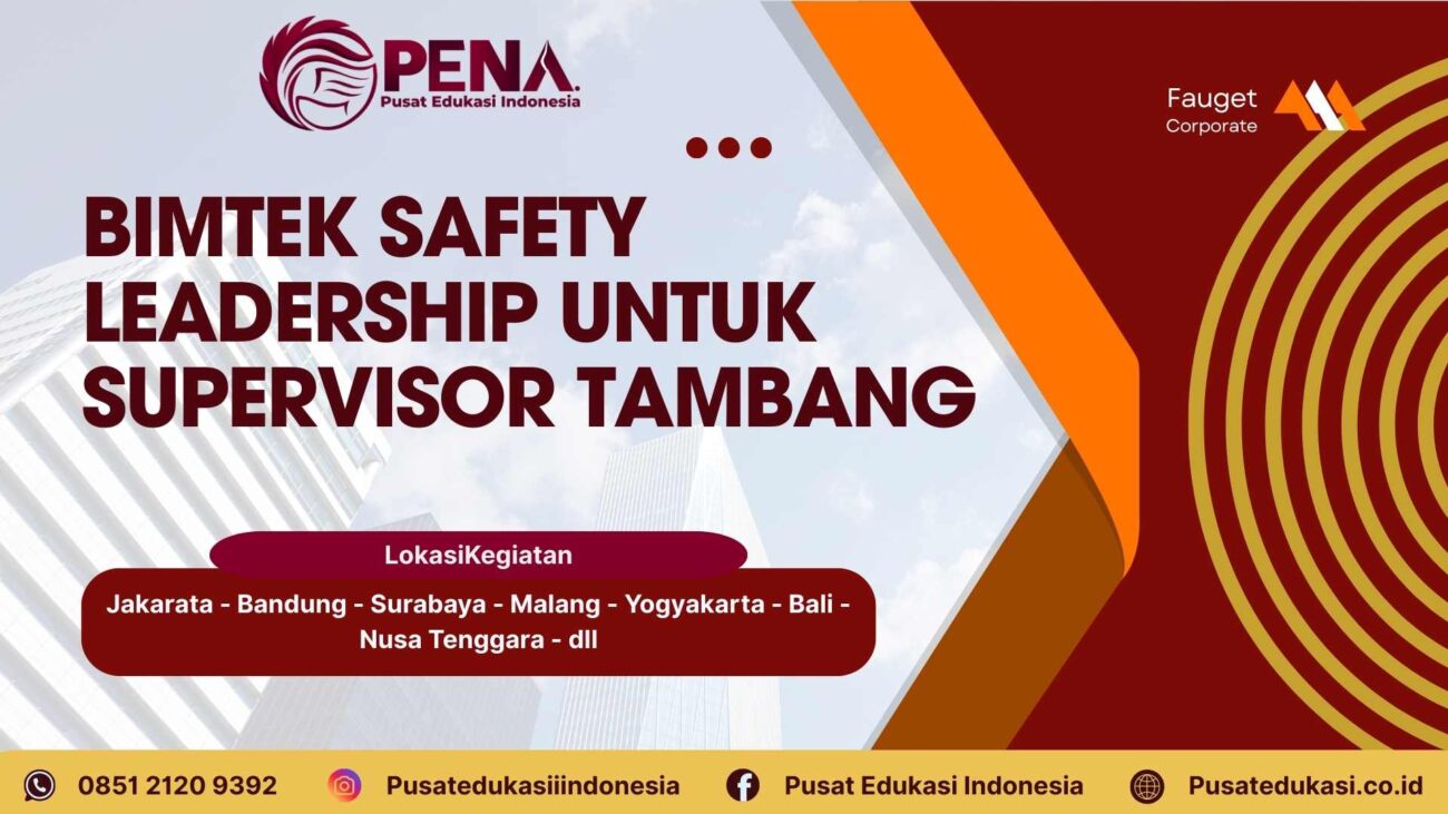Bimtek Safety Leadership untuk Supervisor Tambang Terbaru 2025/2026