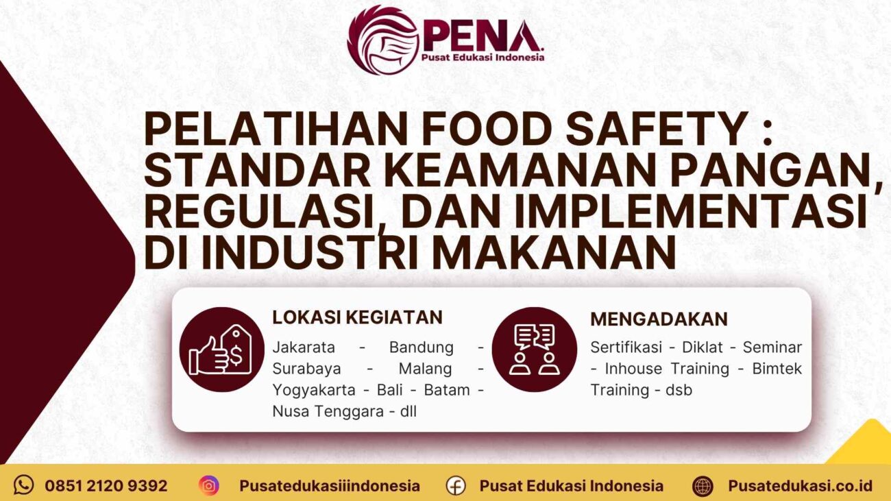 Panduan Lengkap 2025/2026 Bimtek Food Safety : Standar Keamanan Pangan, Regulasi, dan Implementasi di Industri Makanan