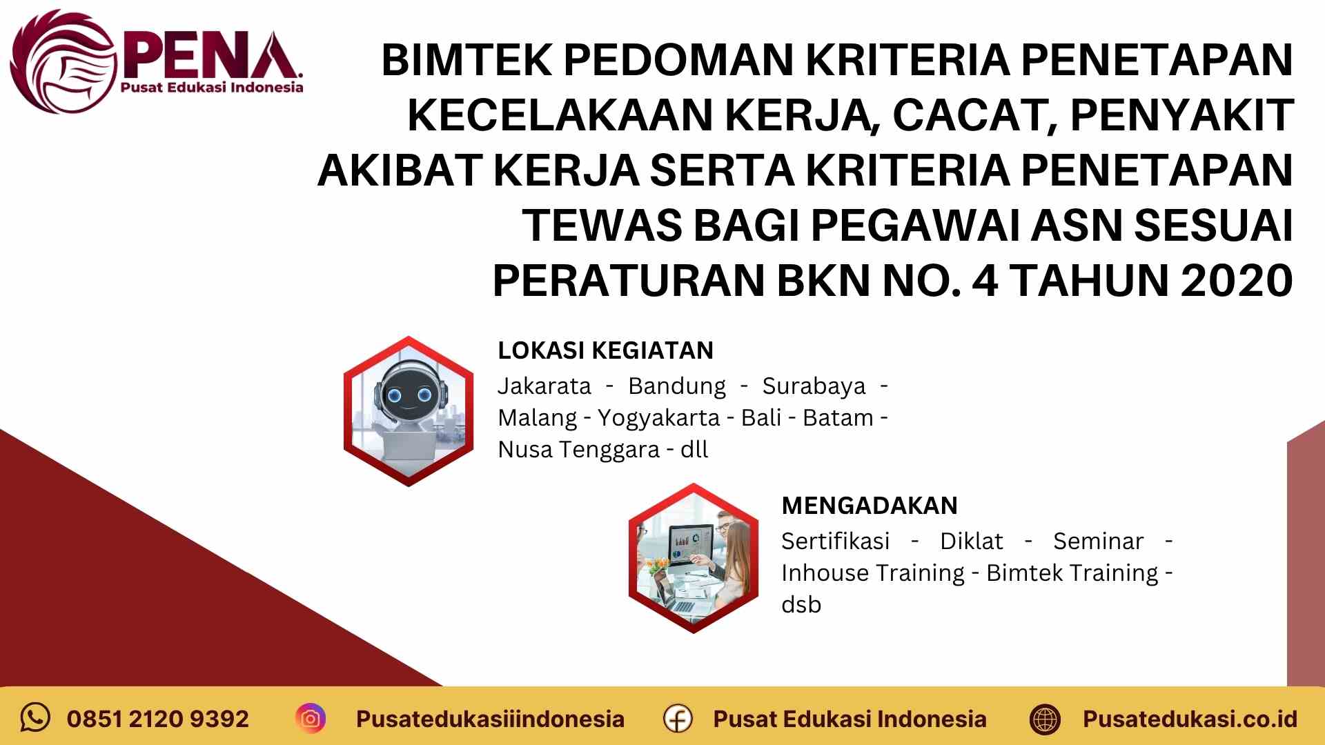 Bimtek Pedoman Kriteria Penetapan Kecelakaan Kerja, Cacat, dan Penyakit Akibat Kerja, serta Kriteria Penetapan Tewas bagi Pegawai ASN Sesuai Peraturan BKN No 4 Tahun 2020 Terbaru 2025/2026