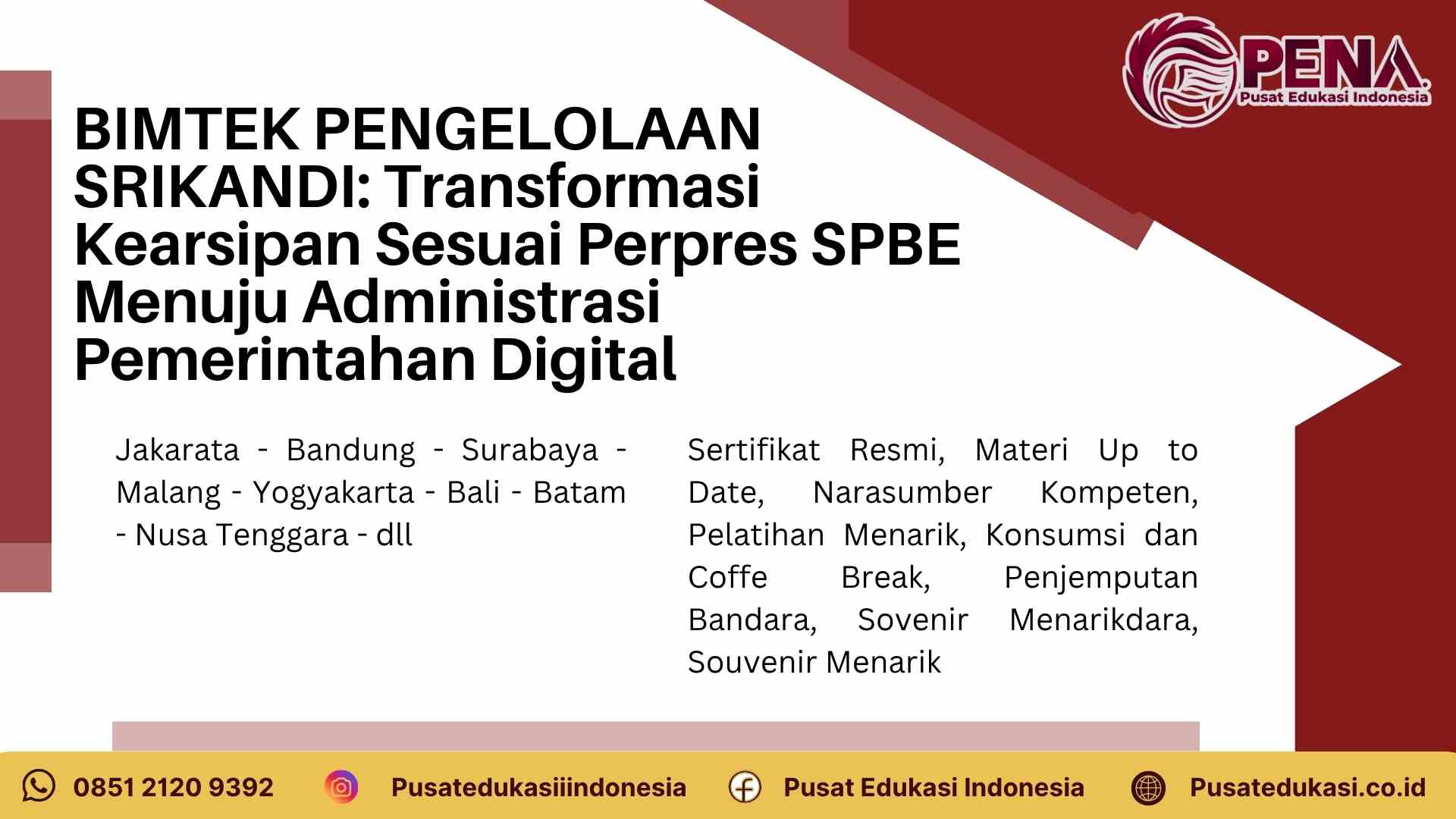 Bimtek Pengelolaan SRIKANDI: Transformasi Kearsipan sesuai Perpres SPBE Menuju Administrasi Pemerintahan Digital Terbaru 2025/2026