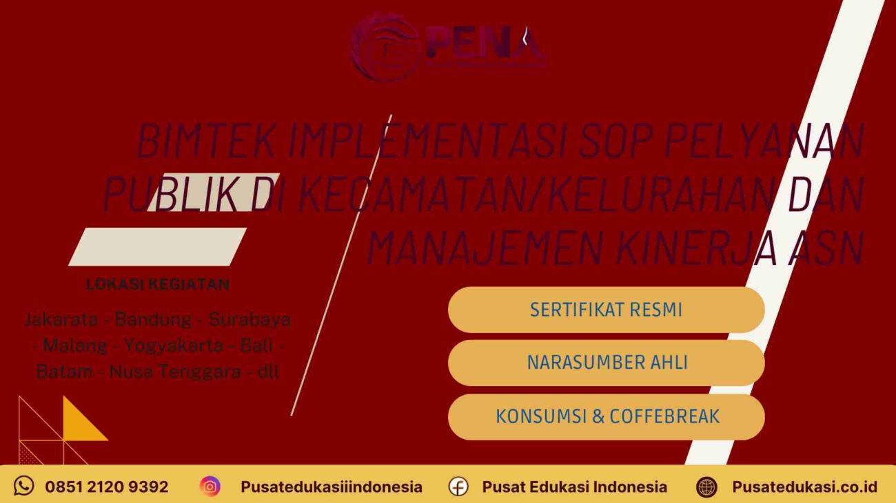 Bimtek Pelatihan Implementasi SOP Pelayanan Publik di Kecamatan/Kelurahan dan Manajemen Kinerja ASN Terbaru 2025/2026