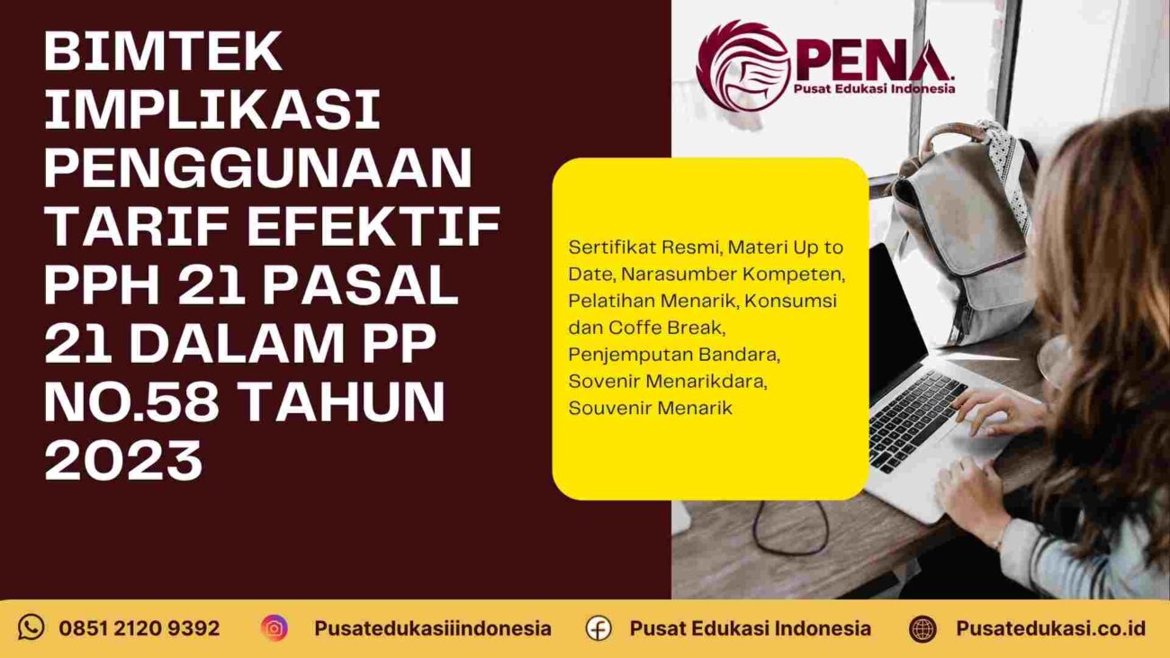 Pelatihan Implikasi Penggunaan Tarif Efektif PPh 21 dalam PP No 58 Tahun 2023 Panduan Terbaru