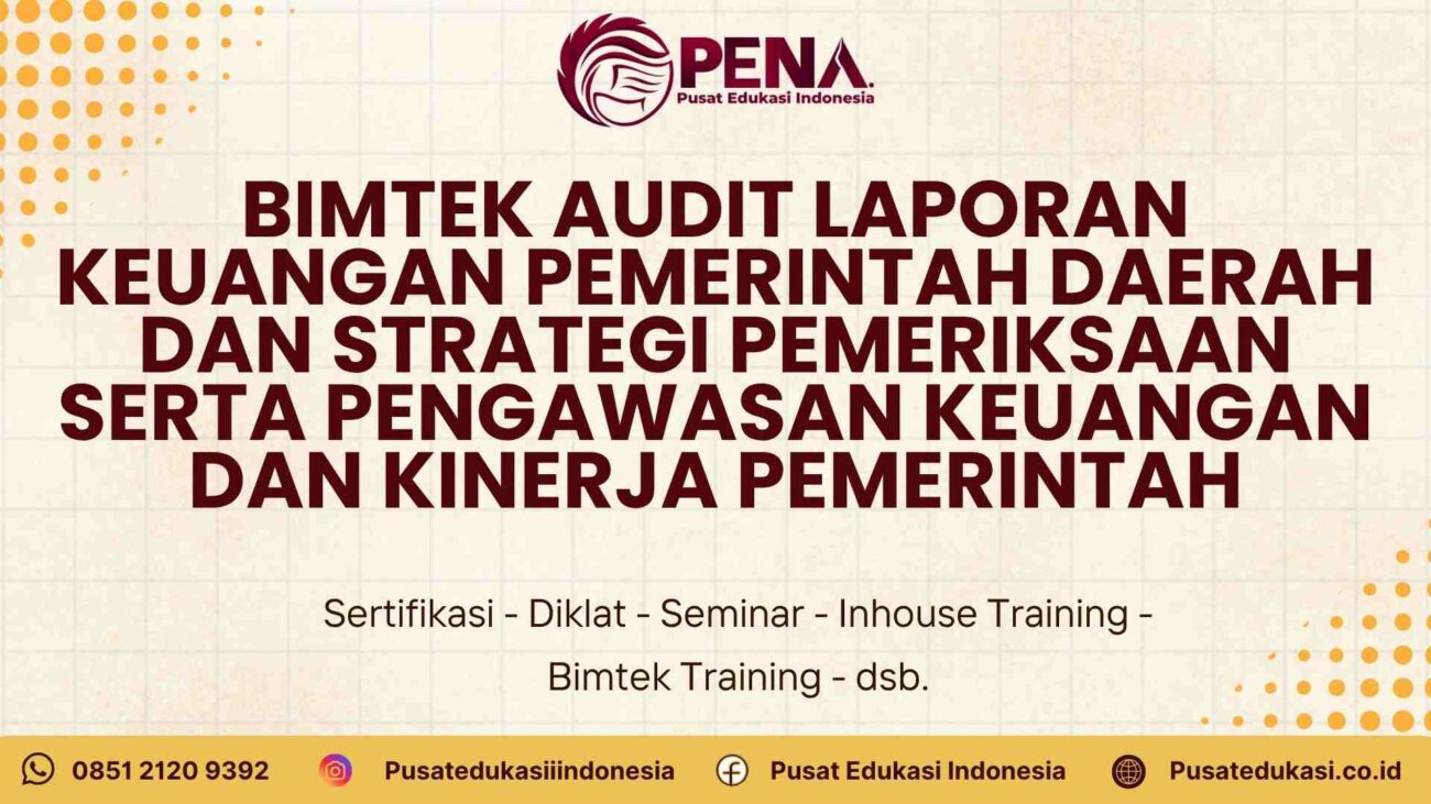 Pelatihan Teknis Audit Laporan Keuangan Pemda Berbasis Akrual dan Penerapan Risk-Based Audit Terbaru 2025/2026