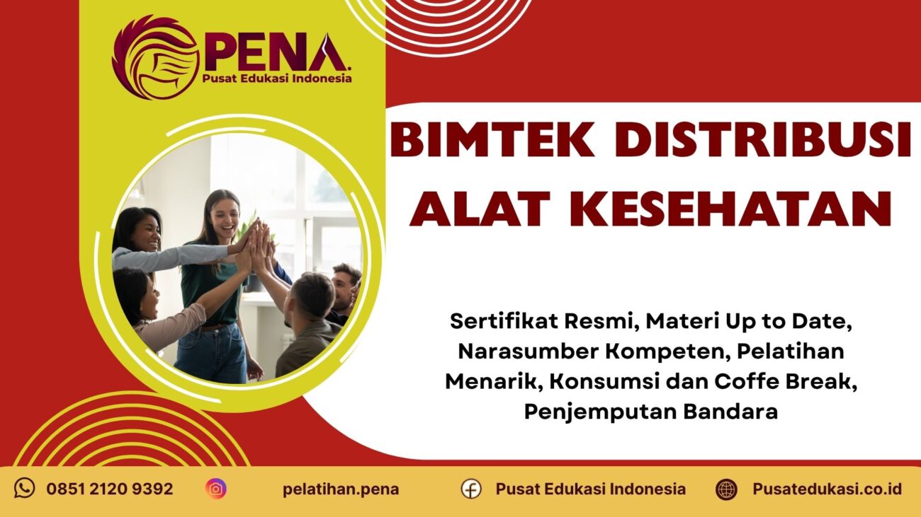 Pelatihan Distribusi Alat Kesehatan Terbaru 2026/2027 : Rahasia Sukses Distribusi Legal & Efisien