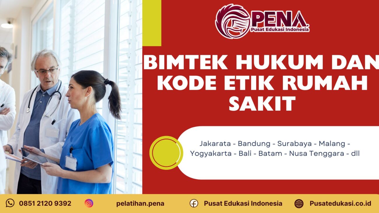 Bimtek Pelatihan Hukum dan Kode Etik Rumah Sakit Terbaru 2026/2027: Patuhi UU Kesehatan No. 17/2023