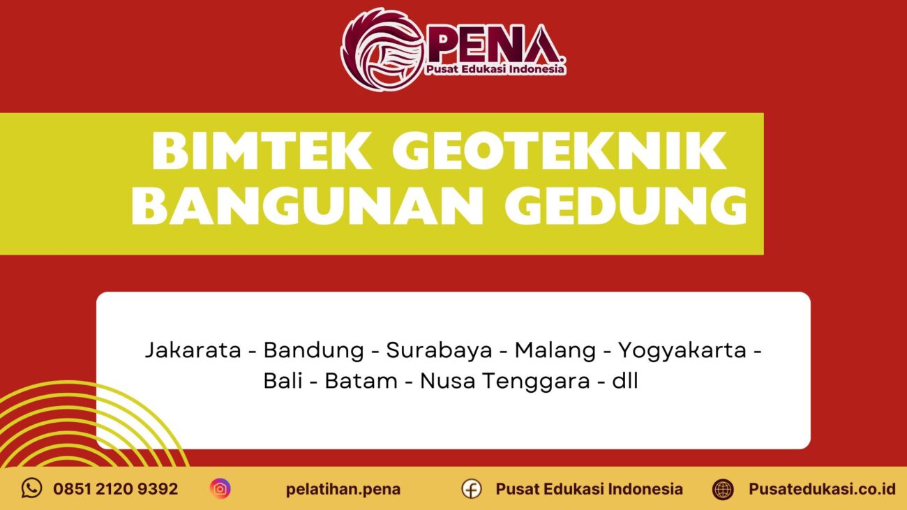 Bimtek Geoteknik Bangunan Gedung Terbaru 2026/2027: Desain Pondasi Anti Gempa SNI untuk Konstruksi Lebih Aman dan Tahan Lama